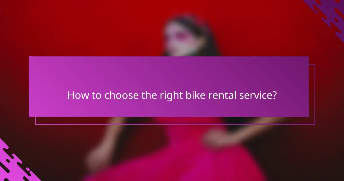 How to choose the right bike rental service?