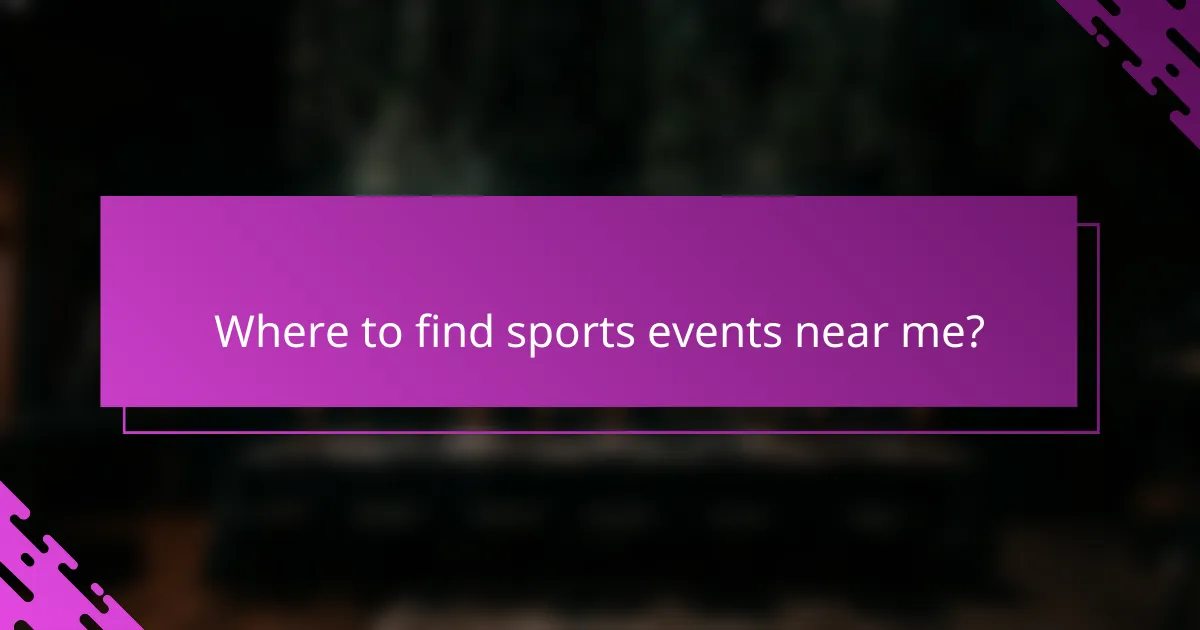 Where to find sports events near me?